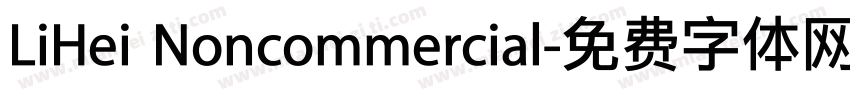 LiHei Noncommercial字体转换